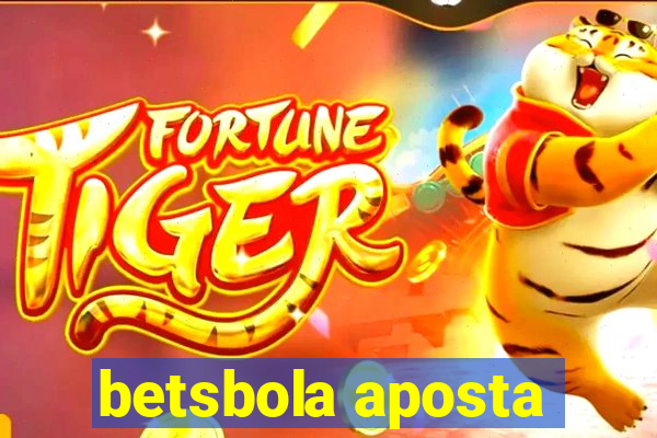 betsbola aposta